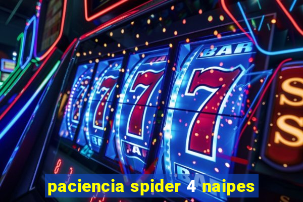 paciencia spider 4 naipes